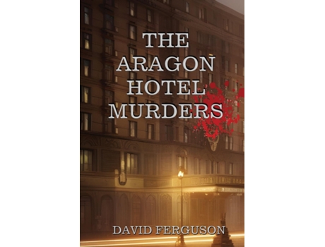 Livro Murders at the Aragon Hotel de David Ferguson (Inglês)