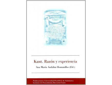 Livro Kant, razón y experiencia : actas del II Instituto de Pensamiento Iberoamericano, celebrado en Salamanca los días 14-16 de octubre de 2004 de Instituto De Pensamiento Iberoamericano. Simposio Internacional (Espanhol)