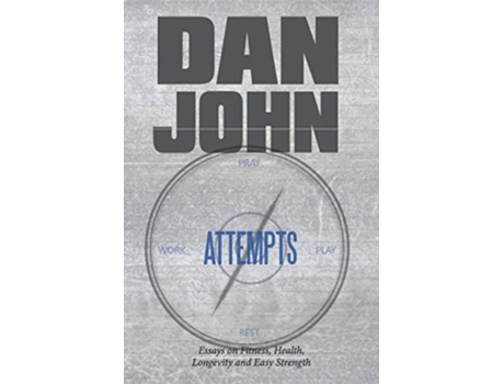 Livro Attempts Essays on Fitness Health Longevity and Easy Strength de Dan John (Inglês)