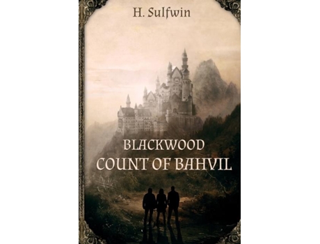 Livro Blackwood Count Of Bahvil De H Sulfwin (inglês)
