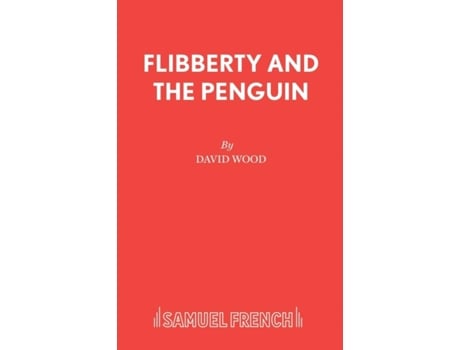 Livro Flibberty and the Penguin (French's Acting Edition) David Wood (Inglês)