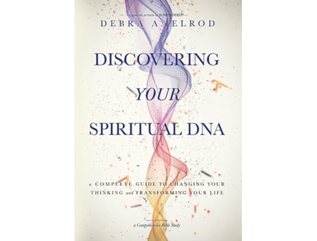 Livro Discovering Your Spiritual DNA A Complete Guide to Changing Your Thinking and Transforming Your Life de Elrod, Debra et al. (Inglês)
