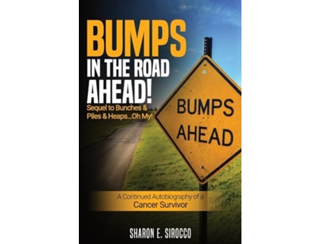 Livro Bumps in the Road Ahead de Sharon E Sirocco (Inglês)