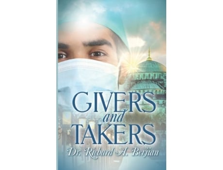 Livro Givers and Takers de Dr Richard A Berjian (Inglês)