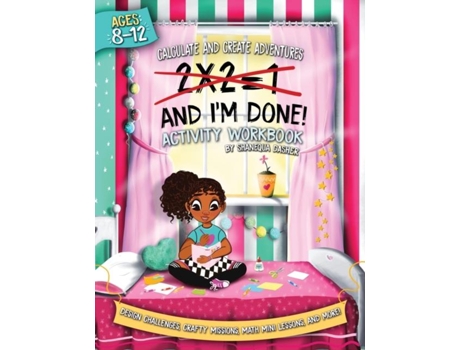 Livro 2x21, And Im Done! Activity Workbook De Shanequa Dasher (inglês)