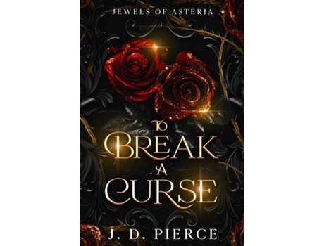 Livro To Break A Curse de J D Pierce (Inglês)