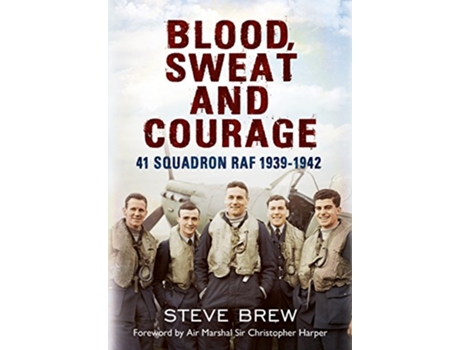 Livro Blood, Sweat and Courage de Steve Brew (Inglês - Capa Dura)
