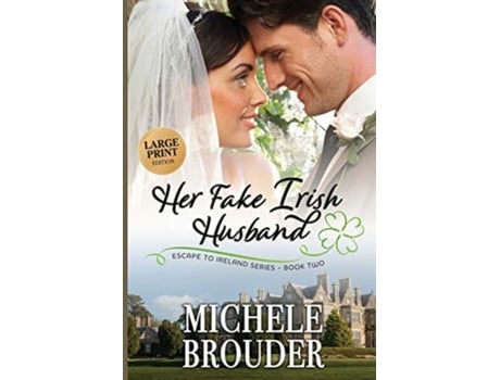 Livro Her Fake Irish Husband De Michele Brouder (inglês)