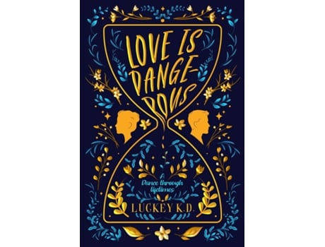 Livro Love is Dangerous A Dance Through Lifetimes de Luckey KD (Inglês)