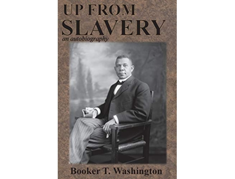 Livro Up from Slavery an autobiography de Booker T Washington (Inglês)