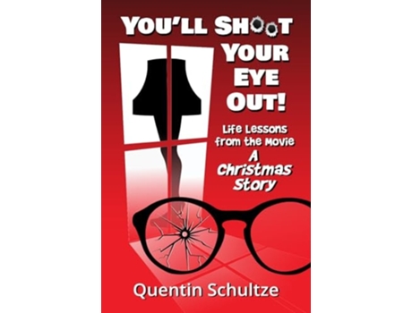 Livro Youll Shoot Your Eye Out! de Quentin Schultze (Inglês - Capa Dura)