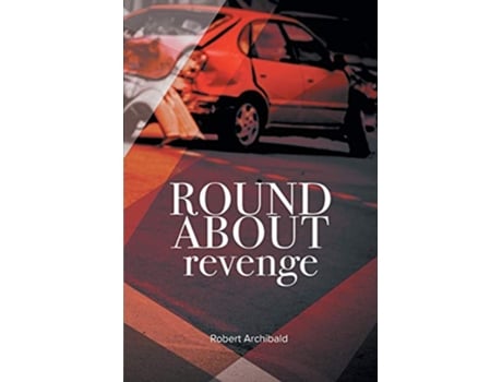 Livro Roundabout Revenge de Robert Archibald (Inglês)