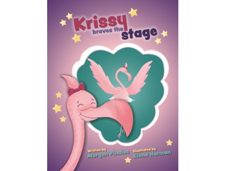 Livro Krissy Braves The Stage De Morgan Pinales (inglês)