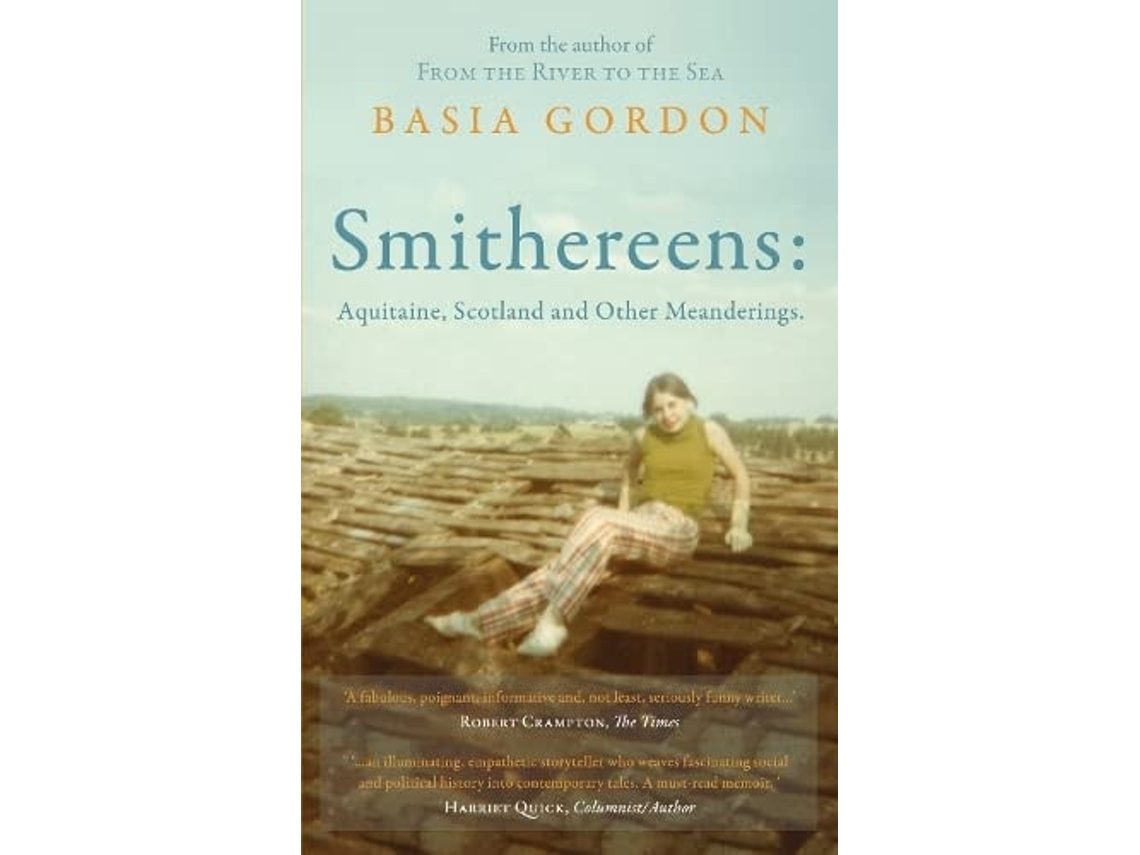 Livro Smithereens Aquitaine, Scotland and Other Meanderings. de Basia Gordon (Inglês)