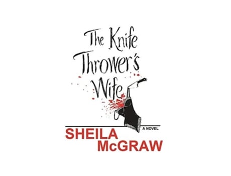 Livro The Knife Throwers Wife De Sheila Mcgraw (inglês)