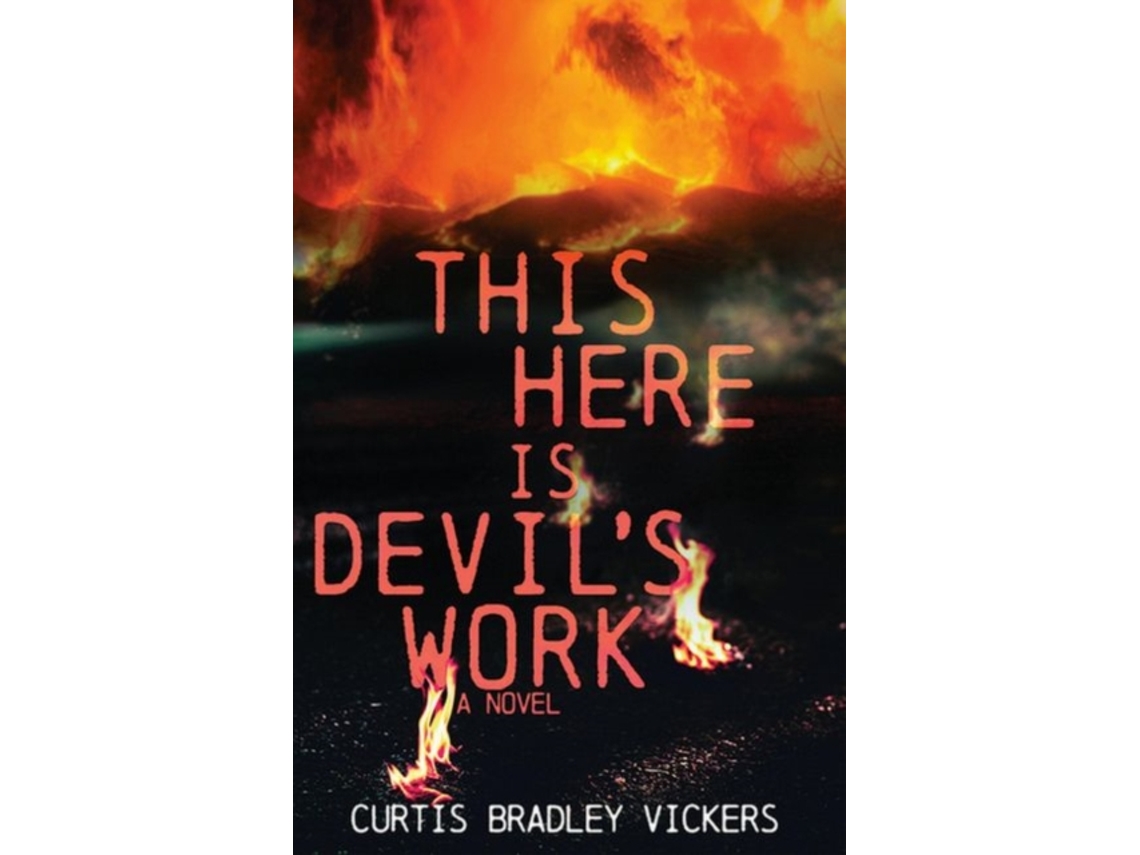 Livro This Here Is Devils Work de Curtis Bradley Vickers (Inglês - Capa Dura)