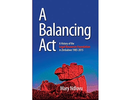 Livro A Balancing Act A History of the Legal Resources Foundation 19852015 de Mary Ndlovu (Inglês)