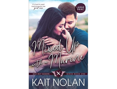 Livro Mixed Up With A Marine De Kait Nolan (inglês)