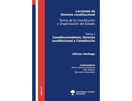 Livro Lecciones De Derecho Constitucional - Teoría De La Constitución Y Organización Del Estado de Bernardo Braunstein (Português)