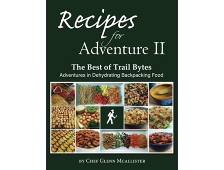 Livro Recipes for Adventure II The Best of Trail Bytes de Chef Glenn McAllister (Inglês)