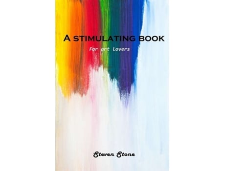 Livro A Stimulating Book For Art Lovers De Steven Stone (inglês)