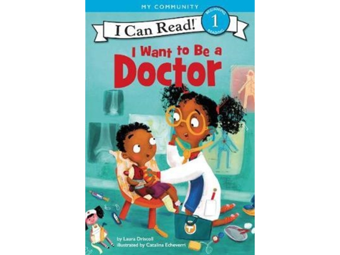 Livro I Want to Be a Doctor de Laura Driscoll (Inglês)