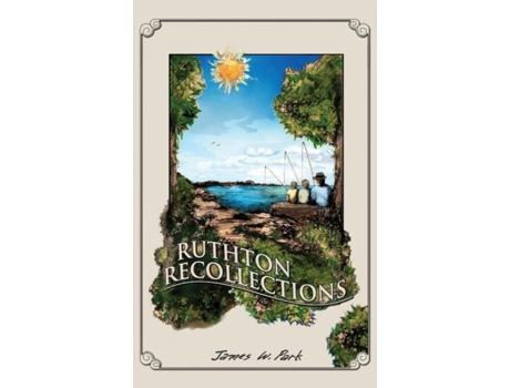 Livro Ruthton Recollections De James W Park (inglês)