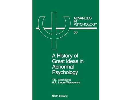Livro History of Great Ideas in Abnormal Psychology de Te Weckowicz e H Liebel-Weckowicz (Inglês - Capa Dura)
