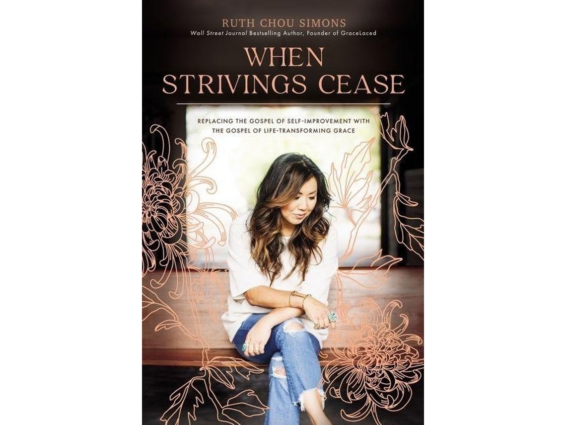 Livro When Strivings Cease de Ruth Chou Simons (Inglês)