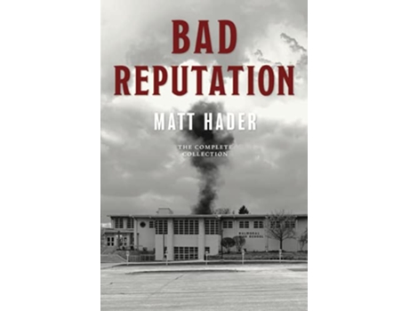 Livro Bad Reputation The Complete Collection de Matt Hader (Inglês)