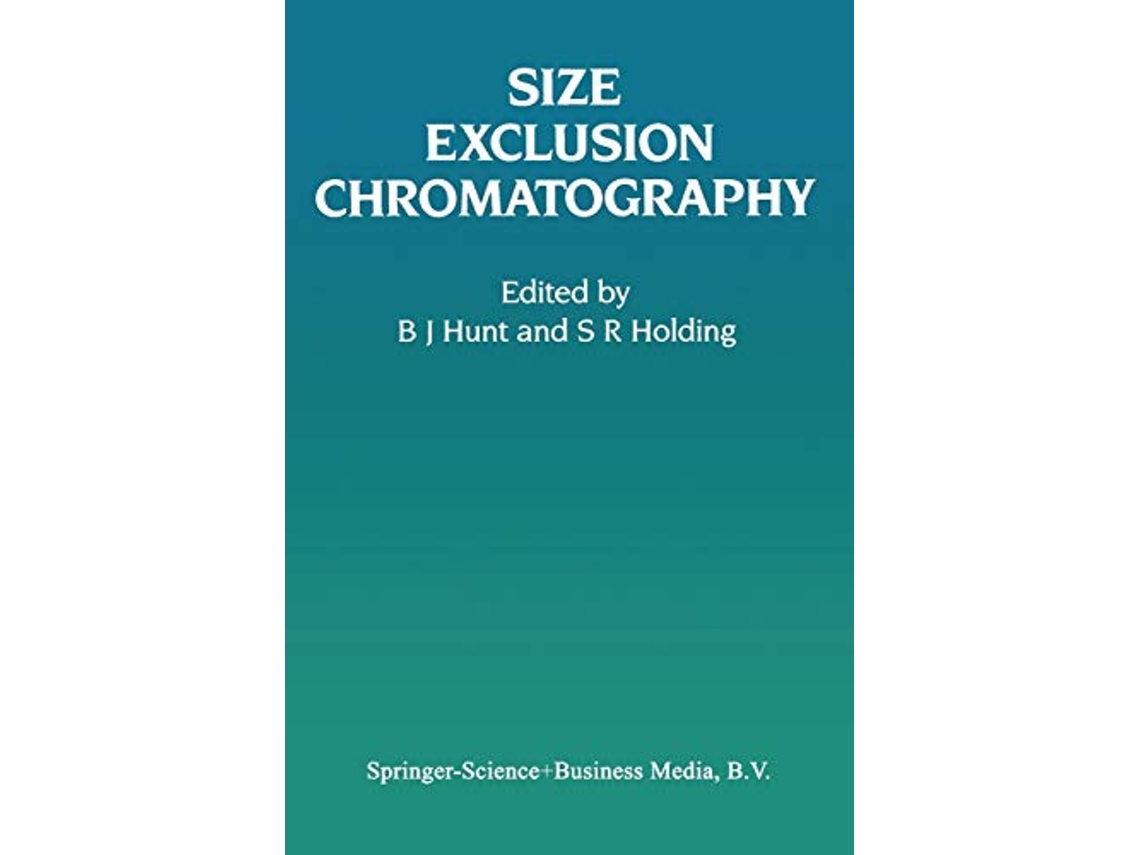 Livro Size Exclusion Chromatography de B J Hunt S R Holding (Inglês)