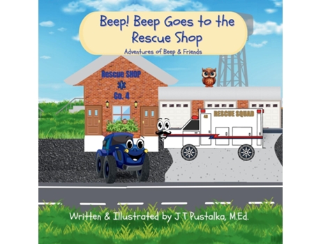 Livro Beep! Beep Goes to the Rescue Shop Adventures of Beep amp Friends de J T Pustalka (Inglês)