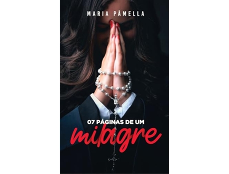 Livro As 07 Páginas De Um Milagre de Maria Pâmella Lima Dos Reis (Português)
