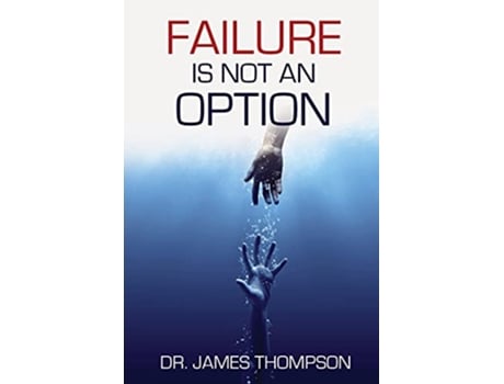 Livro Failure is Not an Option de James Thompson (Inglês)