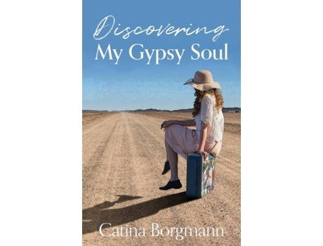 Livro Discovering My Gypsy Soul De Catina Borgmann (inglês)