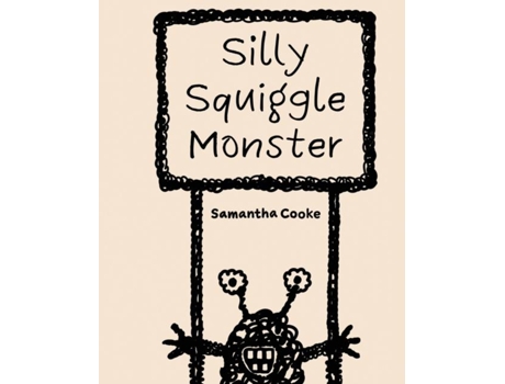 Livro Silly Squiggle Monster de Samantha Cooke (Inglês)