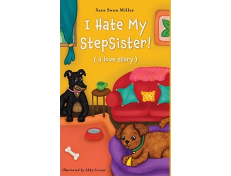 Livro I Hate My Stepsister! De Sara Swan Miller (inglês - Capa Dura)