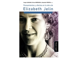 Livro Pensamientos Y Afectos En La Obra De Elizabeth Jelin De Sergio Caggiano, Catalina Smulovit Et Al. (espanhol)