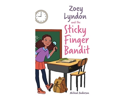 Livro Zoey Lyndon and the Sticky Finger Bandit de Micheal Anderson (Inglês)