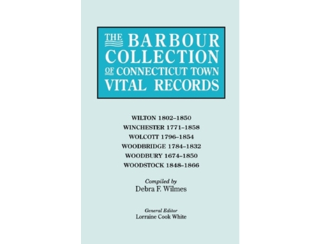Livro Barbour Collection Of Connecticut Town Vital Records Vol. 53 De White E General Ed (inglês)