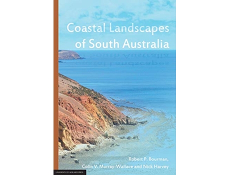Livro Coastal Landscapes of South Australia de Bourman Robert P MurrayWallace Colin V Harvey Nick (Inglês)