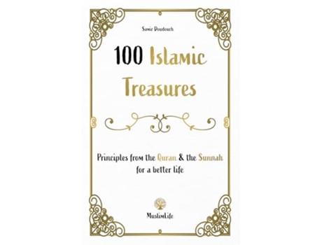 Livro 100 Islamic Treasures Principles from the Quran and the Sunnah for a better life de Samir Doudouch (Inglês)