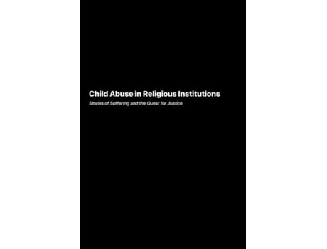 Livro Child Abuse in Religious Institutions Stories of Suffering and the Quest for Justice de Samantha Lee (Inglês)