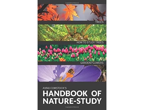 Livro The Handbook Of Nature Study in Color Trees and Garden Flowers de Anna B Comstock (Inglês)