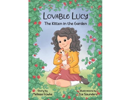 Livro Lovable Lucy The Kitten in the Garden The Kitten in the Garden de Melissa Fowke (Inglês)