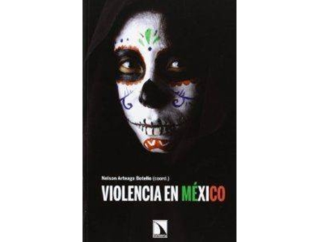 Livro Violencia En México de Nelson Arteaga Botello (Espanhol)