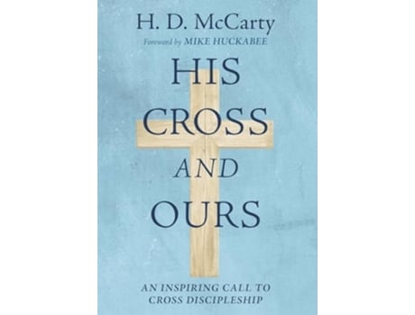 Livro His Cross and Ours de H D McCarty (Inglês - Capa Dura)