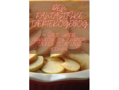 Livro DEN FANTASTISKE TÆRTEKOGEBOG de Louise Sørensen (Inglês)