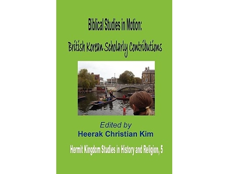 Livro Biblical Studies in Motion de Kim e Heerak Christian (Inglês - Capa Dura)