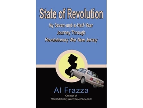 Livro State Of Revolution My Seven-and-a-half-year Journey Through Revolutionary War New Jersey De Al Frazza (inglês)
